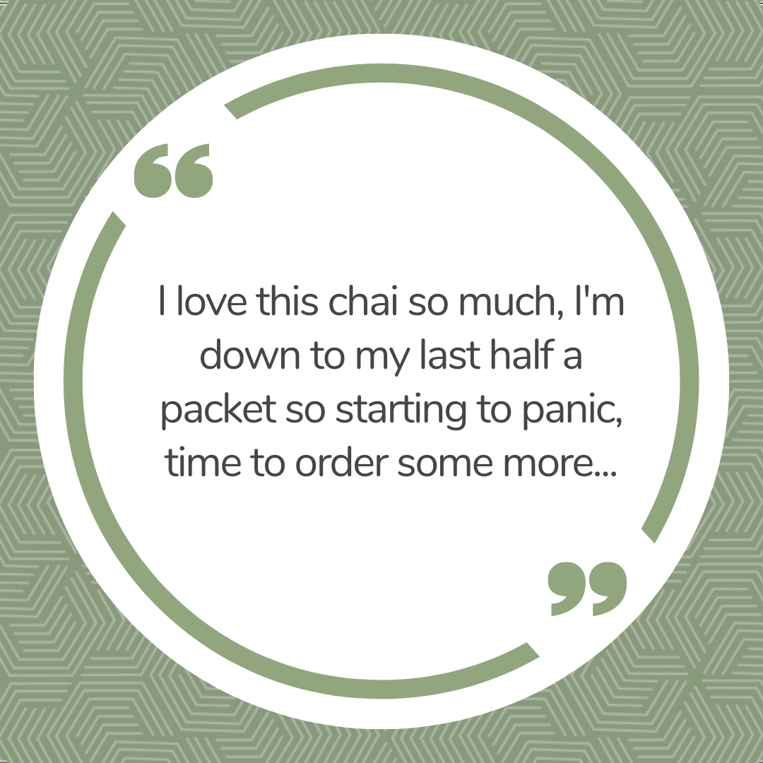 Quote from customer about Desi Masala Chai loose leaf black tea from Very Craftea